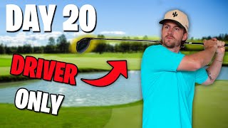 Playing Golf Every Day Until I Make Par With ONLY My Driver (Day 20)