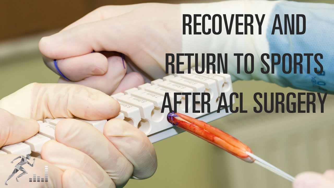 How Recovery And Return To Sports After ACL Surgery Became Quicker And ...