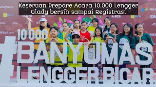 Keseruan Prepare Acara 10.000 Lengger dari Glady bersih sampai Registrasi di Hari H acara di mulai