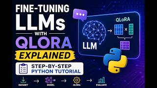 Fine-tuning LLMs with QLORA Explained: Step-by-Step Python Tutorial