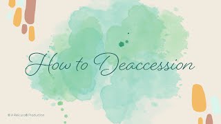 How to Deaccession