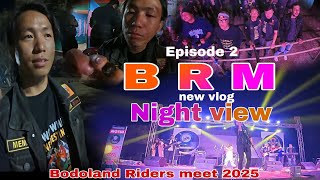 BRM Bodoland Riders meet  Assam 2025 Bhutan pro Riders.  episode 2  full night view 🇧🇹🇧🇹