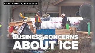 Chattanooga business leaders oppose bill to track arrests and service costs of immigrants