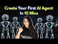 Create Your First AI Agent Just in 10 mins