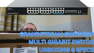 Grandstream GWN7822P Multi Gigabit Switch - Unboxing \u0026 Specs