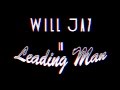 Will Jay - Leading Man (Video)