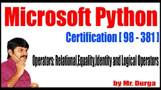 Microsoft Python Certification | Relational,Equality,Identity and Logical Operators | by Durga Sir