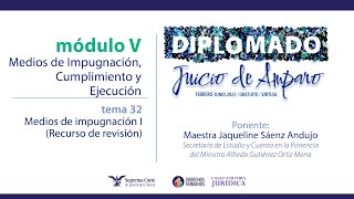 Jueves 9 de junio de 2022. Diplomado "Juicio de Amparo", edición 2022. Módulo IV.