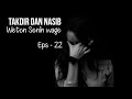 Senin Wage melihat takdir dan nasib # eps - 22