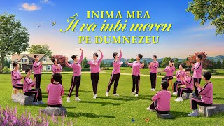 Dans de laudă „Inima mea Îl va iubi mereu pe Dumnezeu” Muzică creștină