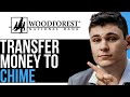 HOW TO TRANSFER MONEY FROM WOODFOREST TO CHIME 2023! (BEST WAY) 2024