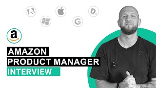 Guide to Amazon Product Manager (Amazon PM) Interview Process, Questions and Tips