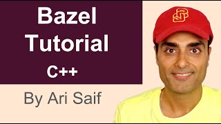 Bazel Tutorial for C++ in 30 Minutes