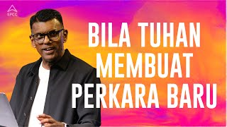 EPCC Induk | Bila Tuhan Membuat Perkara Baru | Pr Sam Surendran