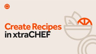 Create Recipes in xtraCHEF