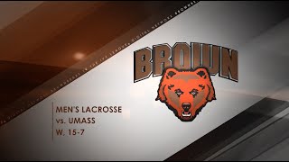 Highlights: Bailey Tills Scores Four Times To Lead #7 Brown Over UMass, 15-7