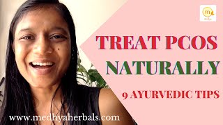 Treat PCOS Naturally | 9 Highly Effective Ayurvedic Tips