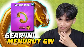 MENDING AMBIL GEAR ULAR GA? Ini Jawabannya - COC Indonesia