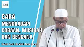 UNTUK MENGHADAPI COBAAN MUSIBAH DAN BENCANA ||USTADZ YAZID BIN ABDUL QADIR JAWAS