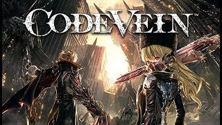 【CODE VEIN】ちょっと気になってるコードヴェイン体験版やってみよう！