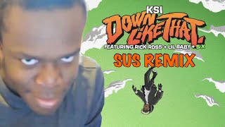 KSI - Down Like That (SUS REMIX)