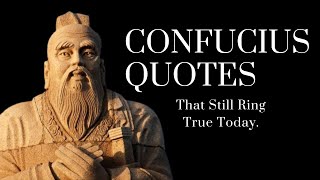 37 Confucius Quotes That Still Ring True Today / inspire Confucius Quotes
