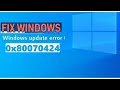 Fix Windows 10 Update error 0x80070424 and  Microsoft Store Error 0x80070424