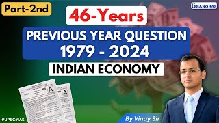 Indian Economy | 46-Years UPSC PYQ Discussion (1979-2024) Part-2 | Prelims 2025 | PYQ Series #upsc