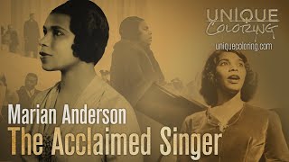 Marian Anderson: The Acclaimed Singer Who Tore Down Racial Barriers (Unique Coloring)