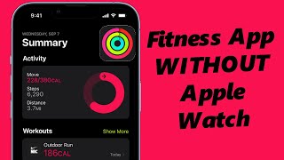 How To Use Fitness App On iPhone Without Apple Watch 8 / Ultra / 7 / 6 / 5