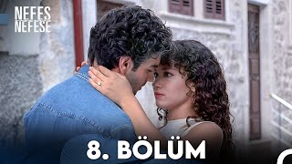 Nefes Nefese 8 .Bölüm (Full HD)