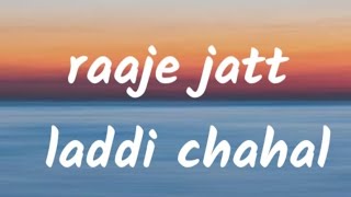 Raaje jatt laddi chahal lyrics video Punjabi PB Punjabi lyrics video