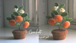 [Eng sub] Crochet khumquat pot  | Hướng dẫn cách móc chậu quất chưng Tết chi tiết | Moc Mien