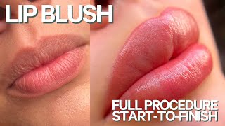 LIP BLUSH TATTOO | FULL PROCEDURE | The Hottest New Permanent Makeup Trend in 20