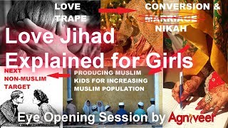 Love Jihad Explained for Girls - Agniveer's Eye Opening Session