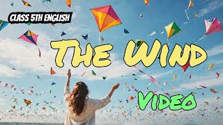 The Wind | 5th English Poem | The Wind Poem | Class 5th | I saw you toss the kites on high@Gurumauli