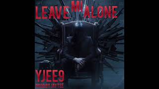 yjee9 leave mi alone (official audio)