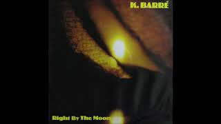 K. Barré - Right By The Moon (instrumental) (slow -28%) - 1984