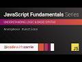 Anonymous Functions | JavaScript Fundamentals Series