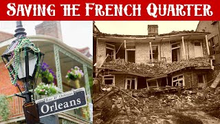 History of New Orleans French Quarter | Almost Demolished