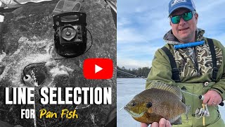 Ice Fishing Line Selection for Panfish