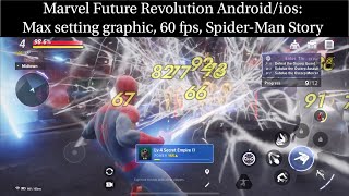 Marvel Future Revolution Android/ios: Max setting graphic, 60 fps, Spider-Man Story