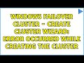 Windows Failover Cluster - Create Cluster Wizard: error occurred while creating the cluster