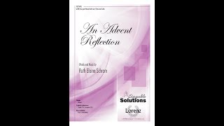 An Advent Reflection (SATB) - Ruth Elaine Schram