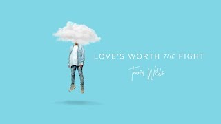 Tauren Wells - Love's Worth the Fight (Visualizer)