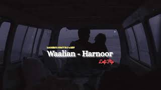 Waalian Lofi || Waalian Lofi Remix || Harnoor || Waalian Lofi Remake