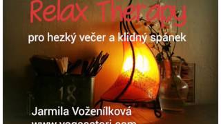 Relax Therapy - pro hezký večer a klidný spánek