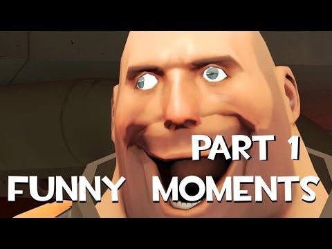 Tf2 Funny Moments Part 1 Youtube