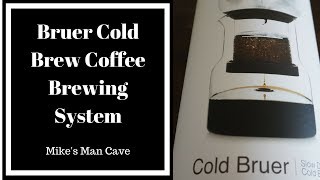 Bruer Cold Brew Coffee System - Unboxing and Review