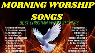 Best Morning Worship Songs 2025 ~ Best Christian Worship Songs 2025 ~ 100 All Time Praise Hits